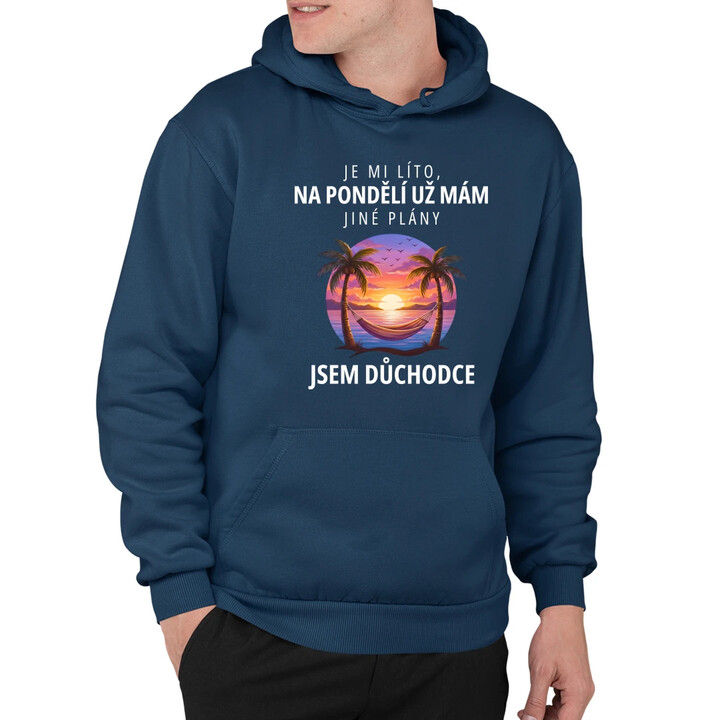 Na pondělí už mám jiné plány - jsem důchodce - pánská mikina s potiskem