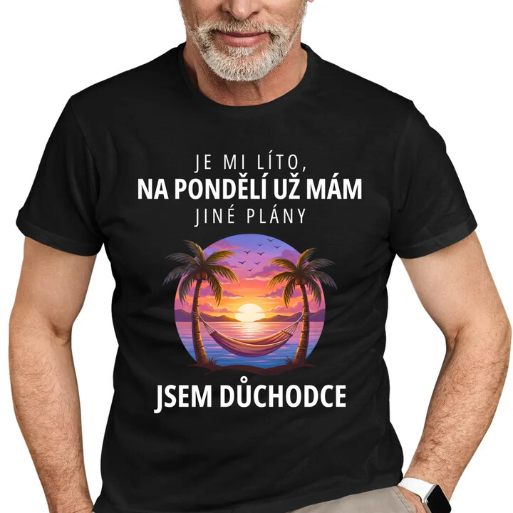 Na pondělí už mám jiné plány - jsem důchodce - pánské tričko s potiskem