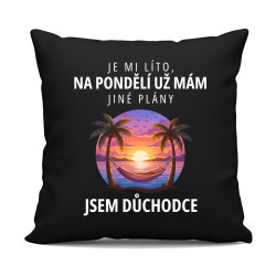 Na pondělí už mám jiné plány - jsem důchodce - černý polštář s potiskem