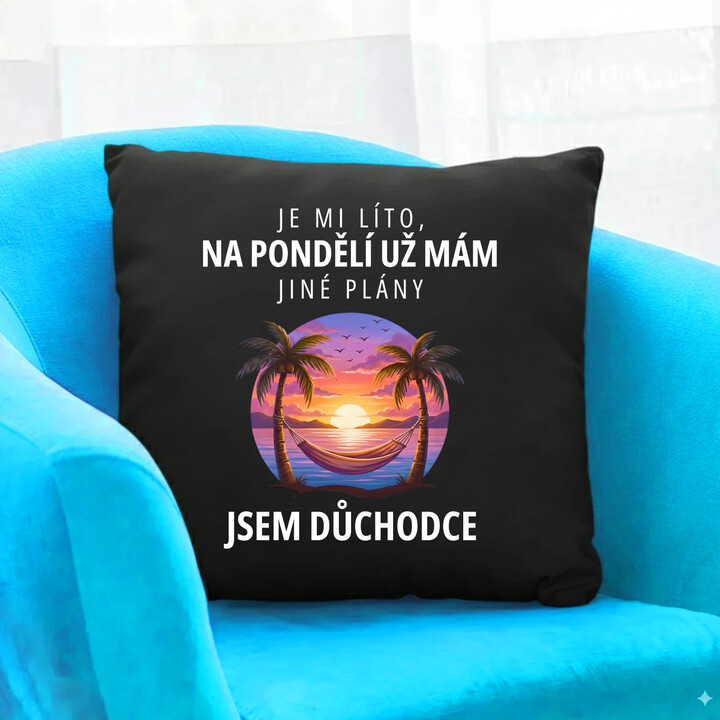 Na pondělí už mám jiné plány - jsem důchodce - černý polštář s potiskem