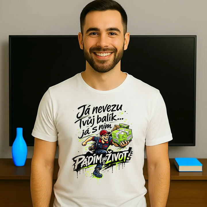 Já nevezu tvůj balík… já s ním pádím jak o život! - pánské tričko s potiskem