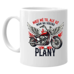 Mrzí mě to, ale už mám na víkend plány - motorka - hrnek s potiskem