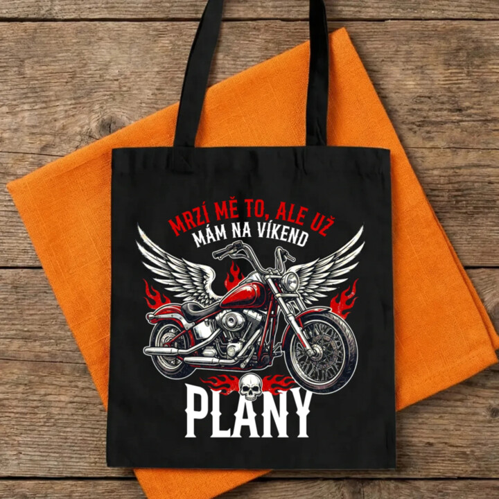 Mrzí mě to, ale už mám na víkend plány - motorka - taška s potiskem
