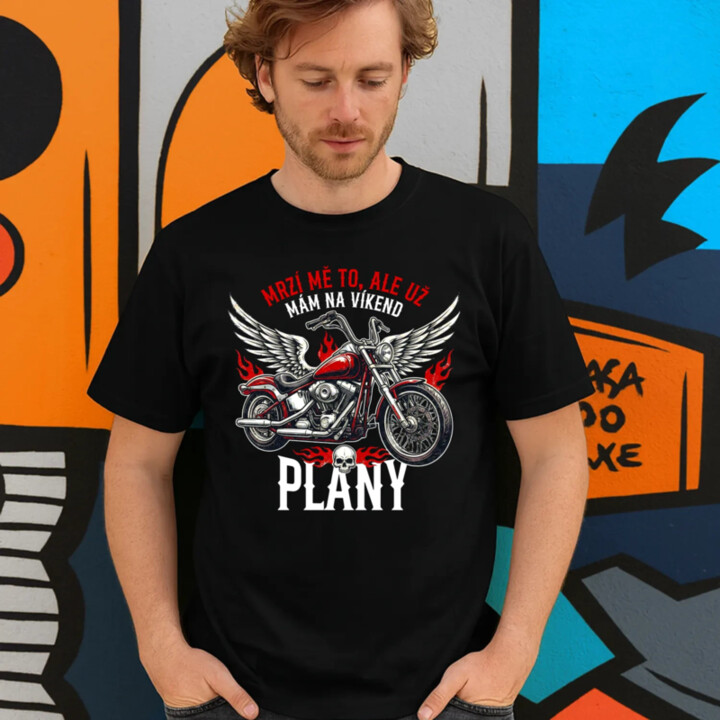 Mrzí mě to, ale už mám na víkend plány - motorka - pánské tričko s potiskem