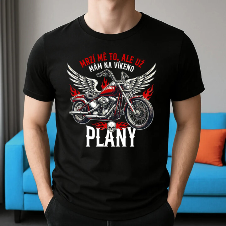 Mrzí mě to, ale už mám na víkend plány - motorka - pánské tričko s potiskem
