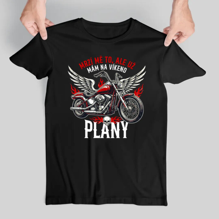 Mrzí mě to, ale už mám na víkend plány - motorka - pánské tričko s potiskem