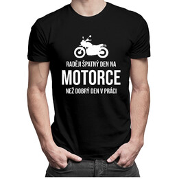 Raději špatný den na motorce