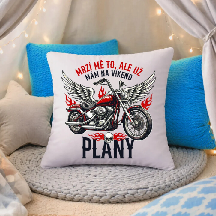 Mrzí mě to, ale už mám na víkend plány - motorka - polštář s potiskem