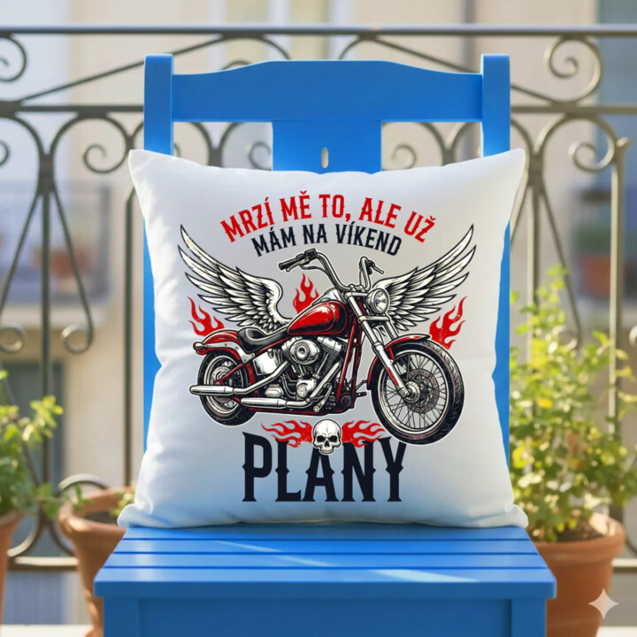 Mrzí mě to, ale už mám na víkend plány - motorka - polštář s potiskem