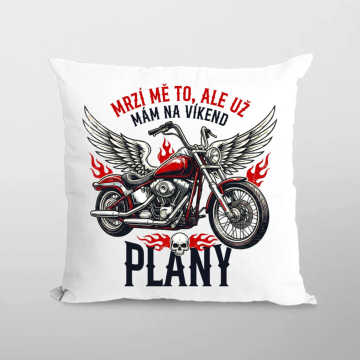 Mrzí mě to, ale už mám na víkend plány - motorka - polštář s potiskem