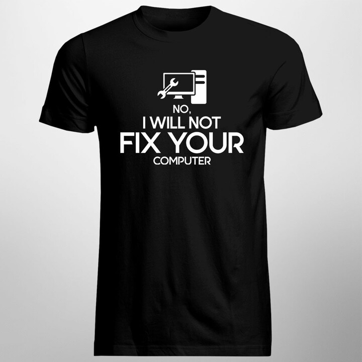 No, I will not fix your computer