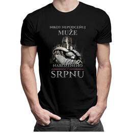 Nikdy nepodceňuj muže narozeného v srpnu