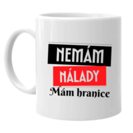 Nemám nálady. Mám hranice - hrnek s potiskem