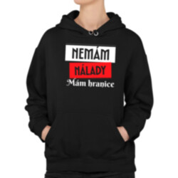 Nemám nálady. Mám hranice - dámská mikina s potiskem