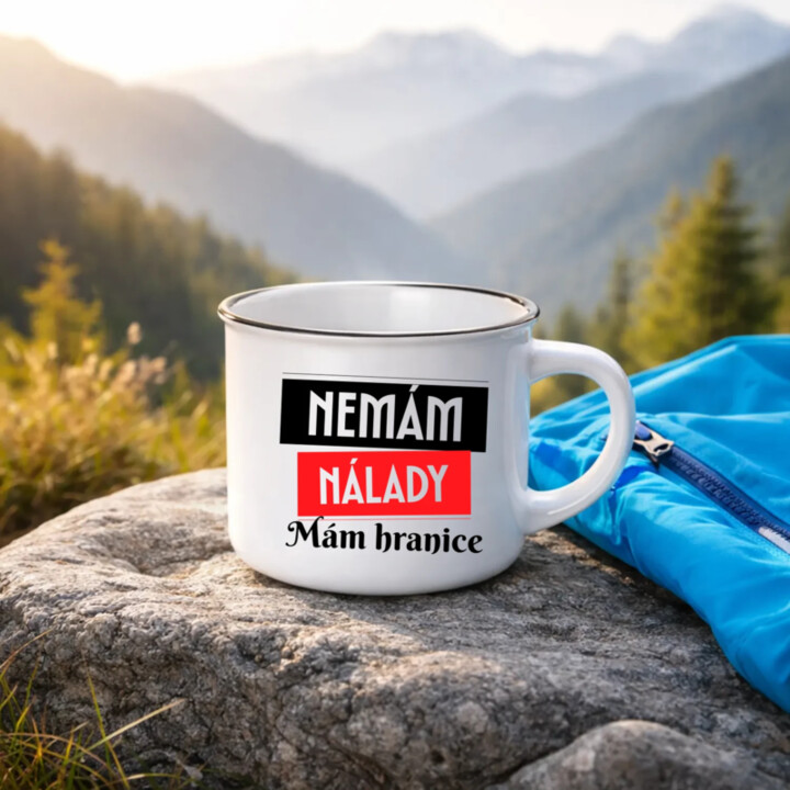 Nemám nálady. Mám hranice  - keramický smaltovaný hrneček s potiskem