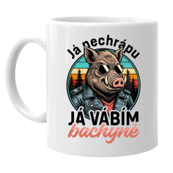Já nechrápu, já vábím bachyně - hrnek s potiskem