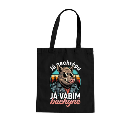Já nechrápu, já vábím bachyně - taška s potiskem