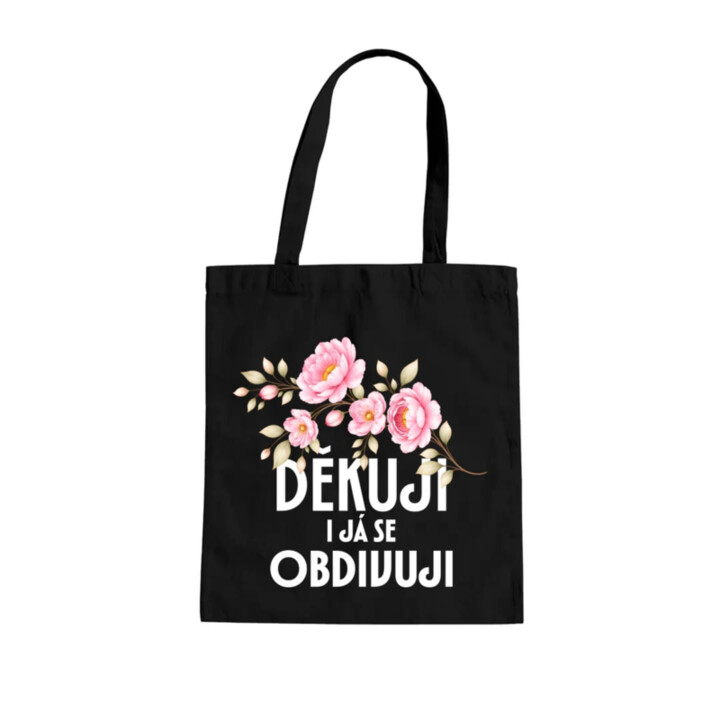 Děkuji, i já se obdivuji - taška s potiskem