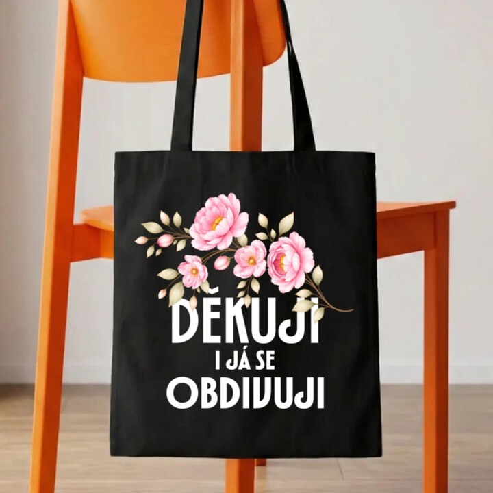 Děkuji, i já se obdivuji - taška s potiskem