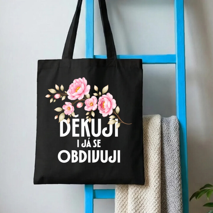Děkuji, i já se obdivuji - taška s potiskem