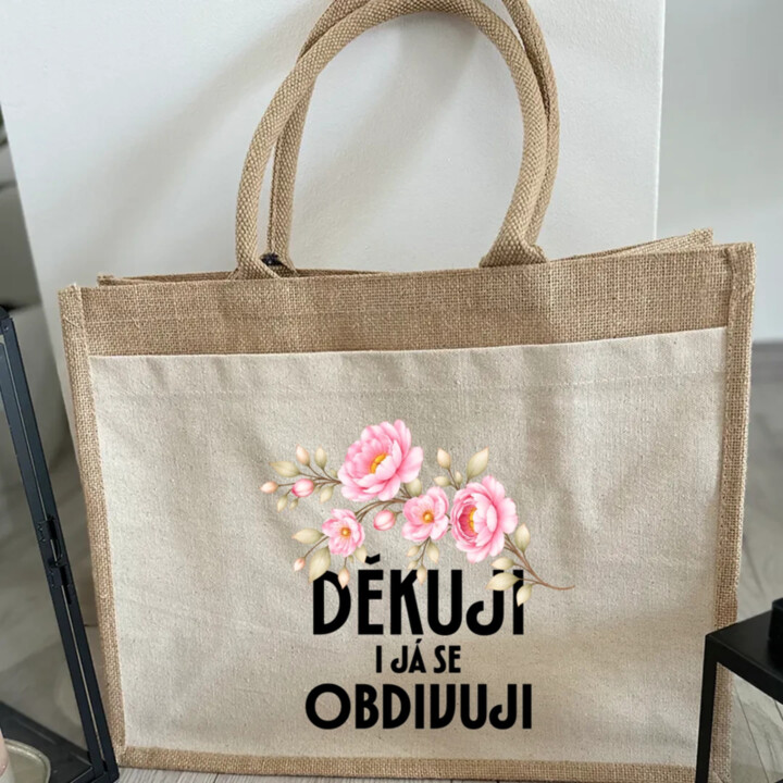 Děkuji, i já se obdivuji - Jutová taška s potiskem