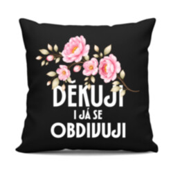 Děkuji, i já se obdivuji - černý polštář s potiskem