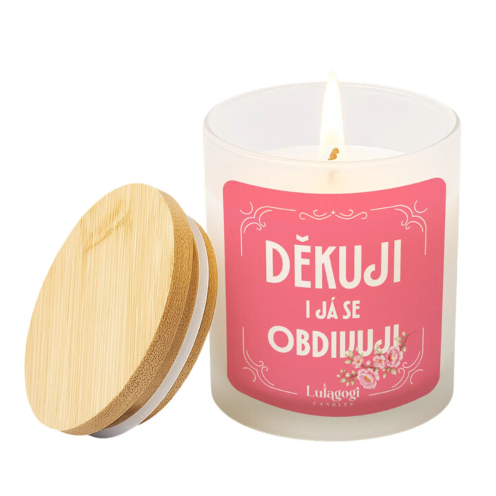 Děkuji, i já se obdivuji - vonná svíčka jako dárek