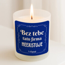 Bez tebe tato firma neexistuje - vonná svíčka jako dárek