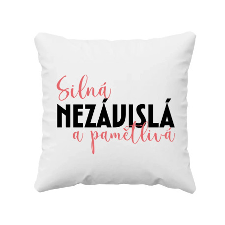 Silná, nezávislá a pamětlivá - polštář s potiskem