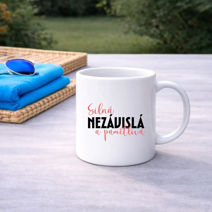 Silná, nezávislá a pamětlivá - hrnek s potiskem