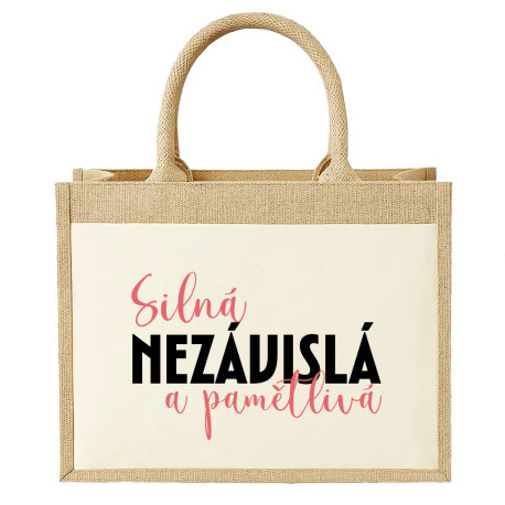 Silná, nezávislá a pamětlivá - Jutová taška s potiskem