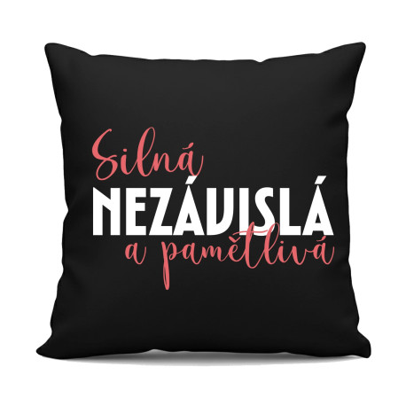 Silná, nezávislá a pamětlivá - černý polštář s potiskem