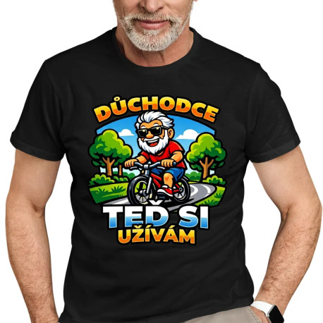 Důchodce. Teď si užívám - pánské tričko s potiskem