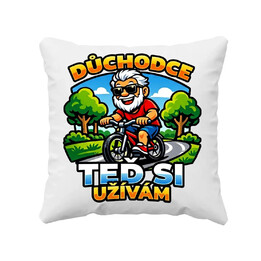 Důchodce. Teď si užívám - polštář s potiskem