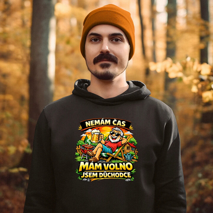 Nemám čas. Mám volno - jsem důchodce - pánská mikina s potiskem