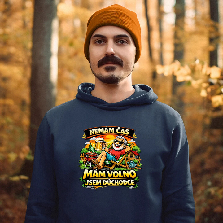 Nemám čas. Mám volno - jsem důchodce - pánská mikina s potiskem