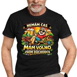 Nemám čas. Mám volno - jsem důchodce - pánské tričko s potiskem