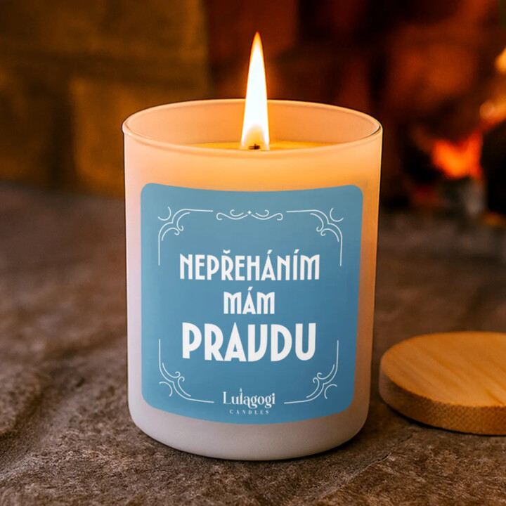 Nepřeháním mám pravdu - vonná svíčka jako dárek