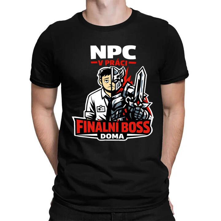 NPC v práci, finální boss doma - pánské tričko s potiskem
