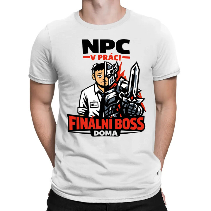 NPC v práci, finální boss doma - pánské tričko s potiskem
