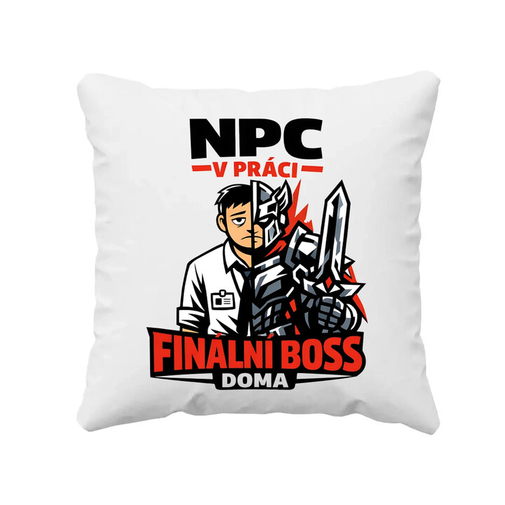 NPC v práci, finální boss doma - polštář s potiskem