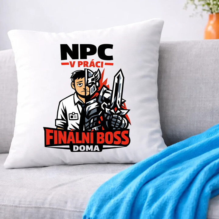 NPC v práci, finální boss doma - polštář s potiskem