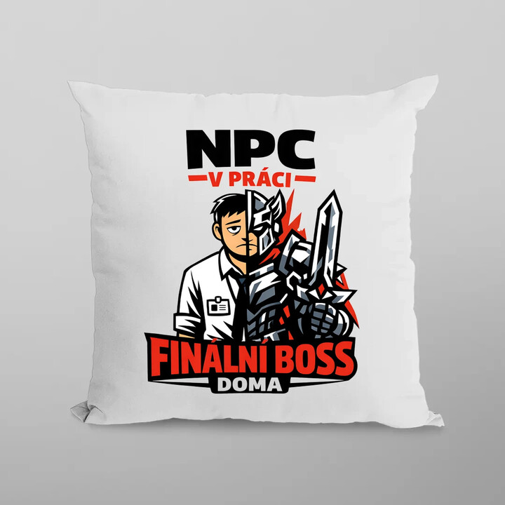 NPC v práci, finální boss doma - polštář s potiskem