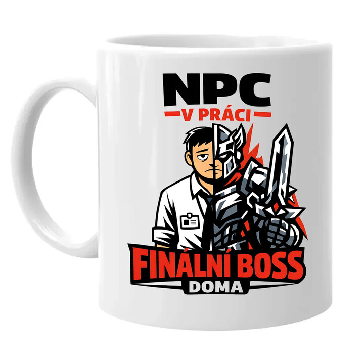 NPC v práci, finální boss doma - hrnek s potiskem