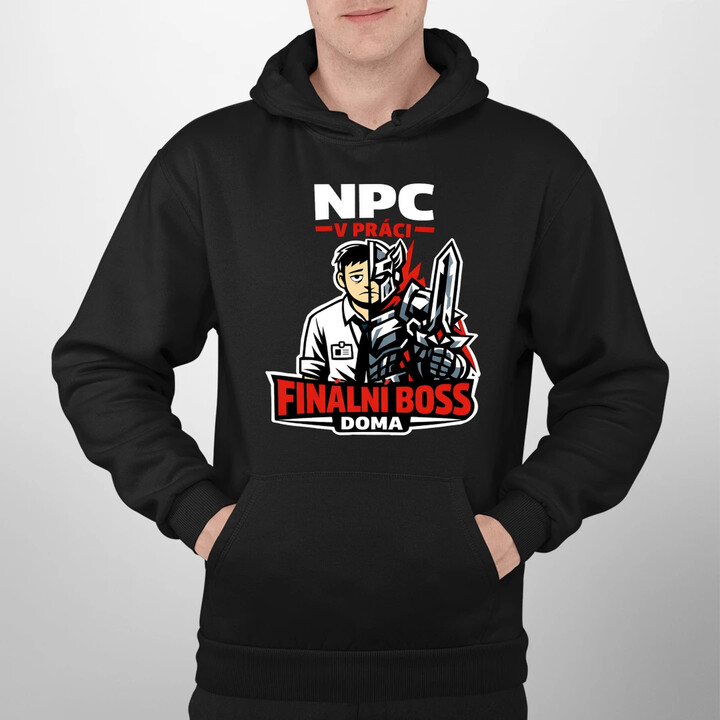 NPC v práci, finální boss doma - pánská mikina s potiskem