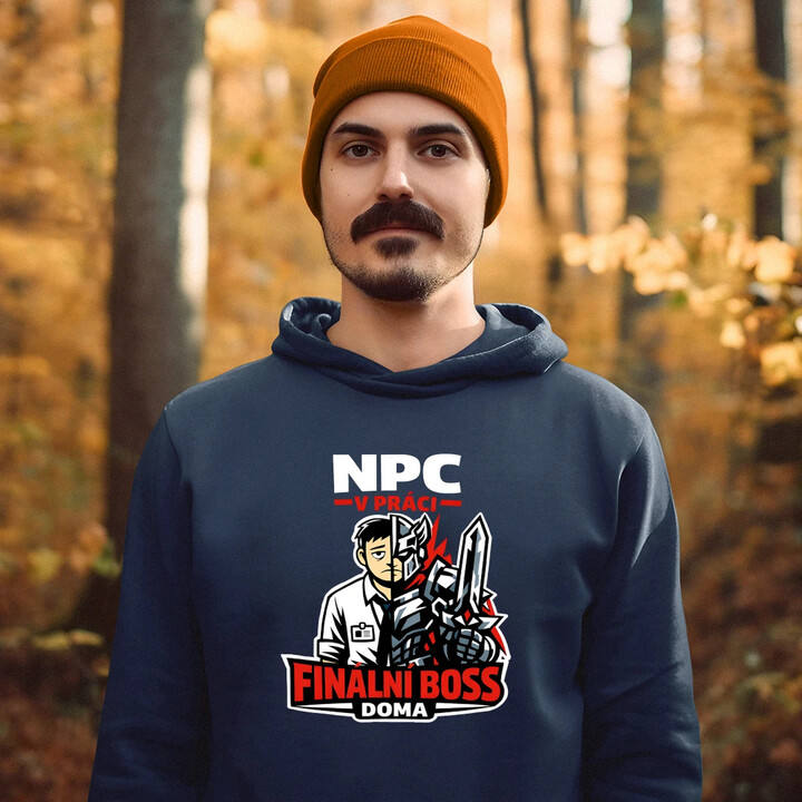 NPC v práci, finální boss doma - pánská mikina s potiskem