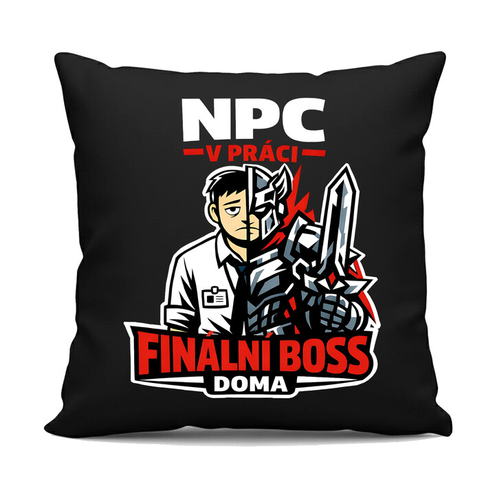 NPC v práci, finální boss doma - černý polštář s potiskem