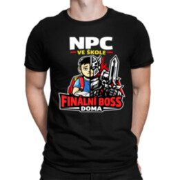 NPC ve škole, finální boss doma - pánské tričko s potiskem