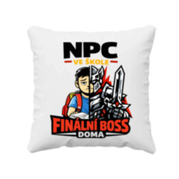 NPC ve škole, finální boss doma - polštář s potiskem