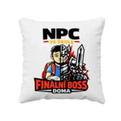 NPC ve škole, finální boss doma - polštář s potiskem